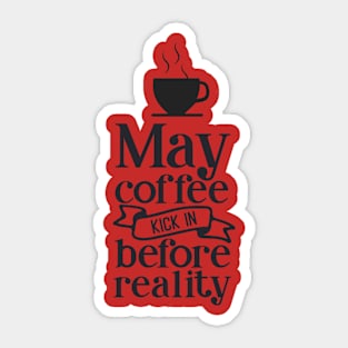 may coffee Sticker